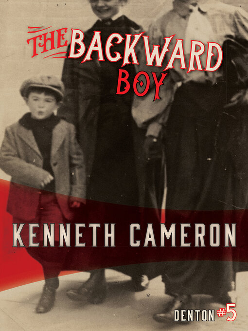 Title details for The Backward Boy by Kenneth Cameron - Available